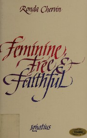 Cover of: Feminine, free, and faithful