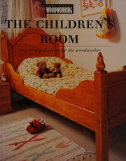 Cover of: The Children's Room (The "Traditional Woodworking" Series)