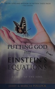 Cover of: Putting God back into Einstein's equations: energy of the soul
