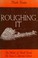 Cover of: Roughing It