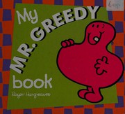 Cover of: My Mr Greedy Board Book: Mr Me