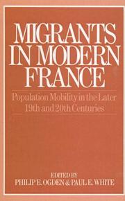 Migrants in modern France : population mobility in the later nineteenth and twentieth centuries