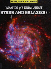 Cover of: What do we know about stars and galaxies?