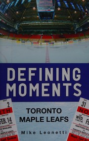 Cover of: Defining Moments: Toronto Maple Leafs