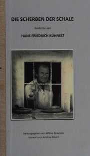 Cover of: Die Scherben der Schale by Hans Friedrich Kühnelt