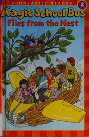 Cover of: The magic school bus flies from the nest