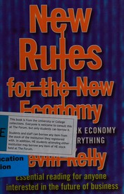 Cover of: New rules for the new economy: 10 ways the network economy is changing everything