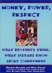 Cover of: Money, Power, Respect: What Brothers Think, What Sistahs Know About Commitment