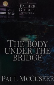 Cover of: Body under the Bridge by Paul McCusker