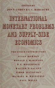 Cover of: International monetary problems and supply-side economics: essays in honour of Lorie Tarshis