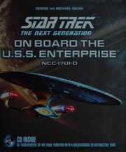 Cover of: Star Trek the next generation: On board the U.S.S. Enterprise : be transported to the final frontier with a breathtaking 3D tour