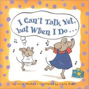 Cover of: I can't talk yet, but when I do--