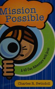 Cover of: Mission possible: a 40-day adventure with Jesus