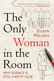 The only woman in the room by Eileen Pollack, Eileen Pollack