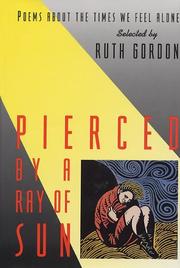 Cover of: Pierced by a ray of sun by selected by Ruth Gordon.