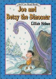 Cover of: Joe and Betsy the dinosaur by Lillian Hoban