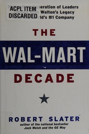 Cover of: The Wal-Mart decade: how a new generation of leaders turned Sam Walton's legacy into the world's #1 company