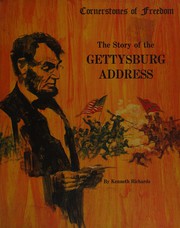 The story of the Gettysburg Address by Richards, Kenneth G.