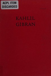 Kahlil Gibran by Jean Gibran, Kahlil Gibran