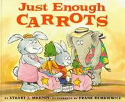 Just enough carrots by Stuart J. Murphy