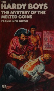 Cover of: The mystery of the melted coins. by Franklin W. Dixon