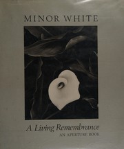 Cover of: Minor White: a living remembrance