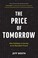 Cover of: The Price of Tomorrow