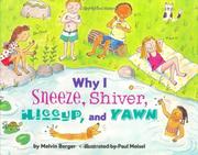Cover of: Why I sneeze, shiver, hiccup, and yawn