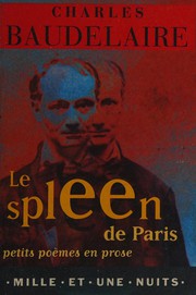 Cover of: Le spleen de Paris: Petits poèmes en prose