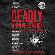 Cover of: Deadly Anniversaries: A Collection of Stories from Crime Fiction's Top Authors