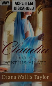 Claudia, wife of Pontius Pilate by Diana Wallis Taylor