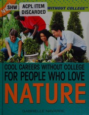 Cover of: Cool careers without college for people who love nature by Gabrielle Navarre