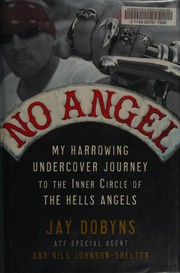 Cover of: My harrowing undercover journey to the inner circle of the Hells Angels