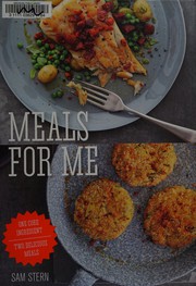 Cover of: Meals for me: one core ingredient, two delicious meals
