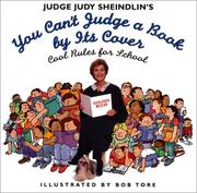 Cover of: Judge Judy Sheindlin's You Can't Judge a Book by Its Cover: Cool Rules for School
