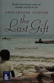 Cover of: The last gift by Abdulrazak Gurnah