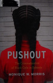 Cover of: Pushout: the criminalization of Black girls in schools