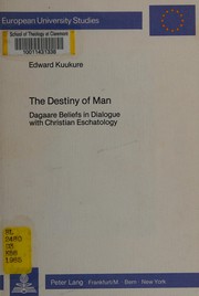 Cover of: The destiny of man by Edward Kuukure
