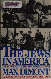Cover of: The Jews in America: the roots, history, and destiny of American Jews
