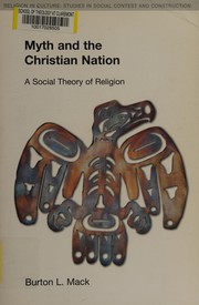 Cover of: Myth and the Christian nation: a social theory of religion