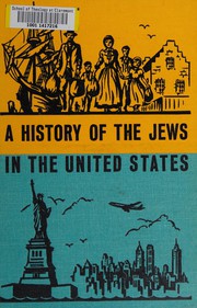 A history of the Jews in the United States by Lee J. Levinger