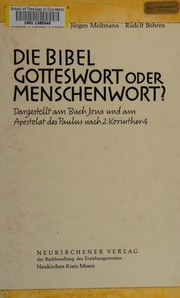 Cover of: Die Bibel - Gotteswort Oder Menschenwort?