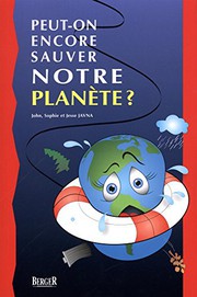 Cover of: Peut-on encore sauver notre planète ?
