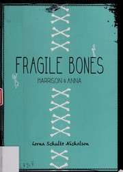 Cover of: Fragile bones: Harrison and Anna