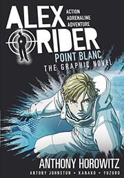 Cover of: Alex Rider Point Blanc Graphic Novel by Anthony Horowitz