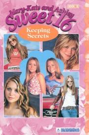 Cover of: Mary-Kate & Ashley Sweet 16 #10: Keeping Secrets (Mary-Kate and Ashley Sweet 16)