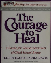 Cover of: The courage to heal: a guide for women survivors of child sexual abuse : 20th anniversary edition