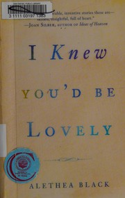 Cover of: I knew you'd be lovely: stories