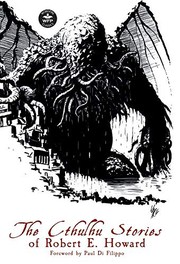Cover of: The Cthulhu Stories of Robert E. Howard