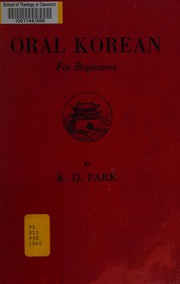 Oral Korean for beginners by K. D. Park